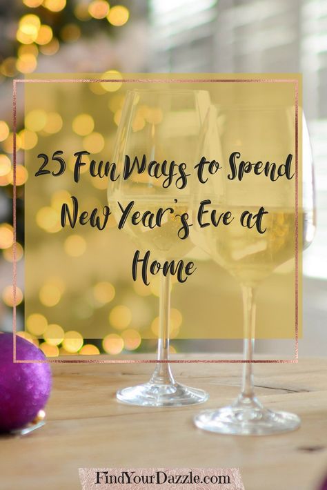 Staying home this New Year's Eve? Here are 25 fun ways to celebrate! #newyearseve #holiday Hosting Ideas, Things To Do At Home, To Say Goodbye, New Year’s Eve, Stay Home, Say Goodbye, New Years Eve, New Year's, Fun Things To Do