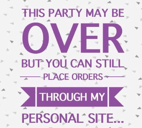 Party Is Over, Scentsy Group Name Ideas, Order Anytime During The Party Scentsy, Scentsy Party Posts, Scentsy Facts, Scentsy Help Me Reach My Party Goal, Mary Kay Business Tools, Scentsy Pre Party Posts, I'm Having A Scentsy Party Facebook