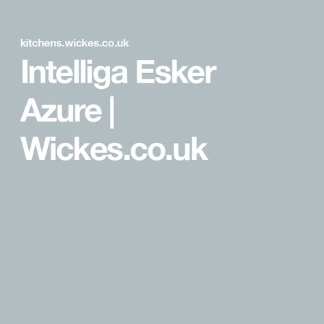 Intelliga Esker Azure | Wickes.co.uk Wickes Kitchens, Duo Tone, Kitchen Installation, Kitchen Range, Kitchen Sale, Kitchen Units, Kitchen Fittings, Recycled Glass, Design Consultant