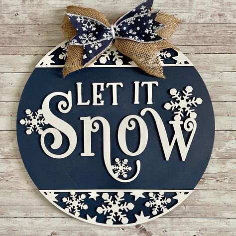 Let Is Snow Wood Sign, Let It Snow Somewhere Else Sign, Let It Snow Wood Sign Door Hangers, Snowflake Signs Wood, Welcome Cricut Sign, Let It Snow Door Sign, Winter Round Door Signs, Round Winter Door Hangers, Round Christmas Door Sign