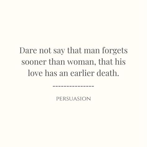 Persuasion Quote, Jane Austen Persuasion, Austen Quotes, Persuasion Jane Austen, Jane Austen Quotes, Katniss Everdeen, Single Men, Great Words, Book Projects