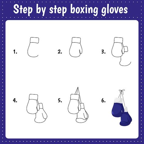 Step by step drawing illustration boxing... | Premium Vector #Freepik #vector #worksheet #kids-worksheet #baby-cartoon #board-games Boxing Gloves Drawing, Gloves Drawing, Kids Worksheet, Pencil Painting, Art Pencil, Step Drawing, Baby Cartoon, Boxing Gloves, Step By Step Drawing