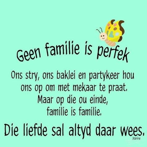 Versies Afrikaans, Family Together Quotes, Afrikaanse Woorde, Mothersday Quotes, Mama Quotes, Sympathy Messages, Daughter Poems, Inspirational Qoutes, Afrikaans Quotes