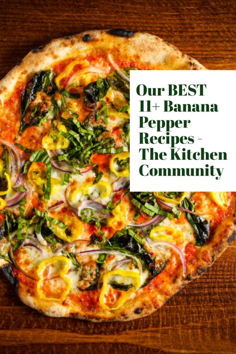 Banana Pepper Pizza Recipe, Sauteed Banana Peppers, Fresh Banana Pepper Recipe Dinners, Yellow Banana Peppers Recipes, Recipes Using Banana Peppers, Fresh Banana Pepper Recipe, Hot Banana Pepper Recipes, Banana Peppers Recipe Dinners, What To Do With Banana Peppers