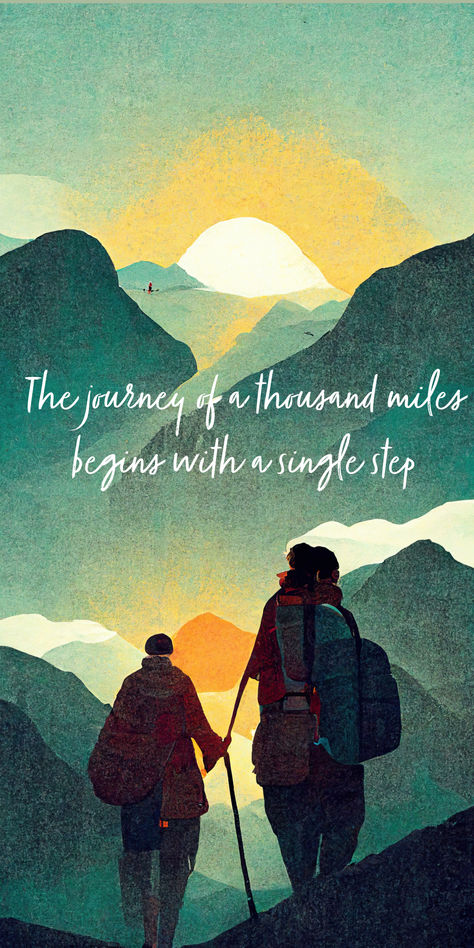 painting of family hiking in the mountains Start New Journey Quotes, A Journey Of A Thousand Miles, Classic Quotes, Quick Crafts, Travel Quotes Inspirational, Feel Good Quotes, Lao Tzu, Go Hiking, Travel Inspo