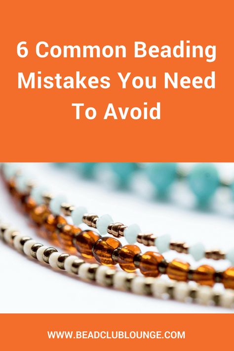 Don't let these common beading mistakes ruin your beaded jewelry or your fun. Learn six things to avoid while creating handmade beadwoven jewelry. #beading #beadingpatterns #beadingtutorials Jewerly Beads, Beaded Jewelry Patterns, Jewelry Making Tutorials, Beading Tutorials, Seed Bead Jewelry, Sea Glass Jewelry, Precious Jewelry, Beaded Jewelry Diy, Jewelry Patterns