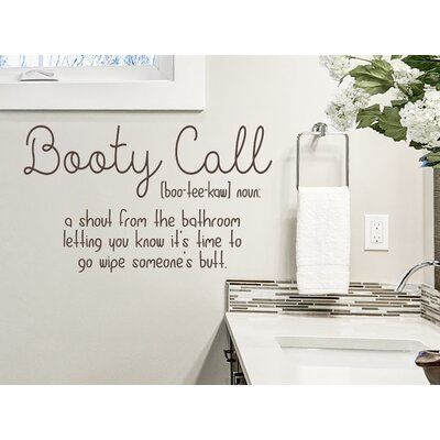 It doesn't mean what you think it does! These wall decals for the bathroom are a sure-fire way to get some laughs. If you are looking for some funny bathroom wall decor ideas, we have you covered! Let this decal bring some good-hearted laughs to your home. | Trinx Booty Call Definition | Bathroom Wall Decal Brown 6.0 x 10.0 in, Vinyl | Home Decor | C007901738 | Wayfair Canada Bathroom Wall Decor Ideas, Bathroom Wall Decals, Reference Ideas, Bathroom Vinyl, Bathroom Decals, Bathroom Quotes, Creative Bathroom, Funny Bathroom, Wall Decor Ideas