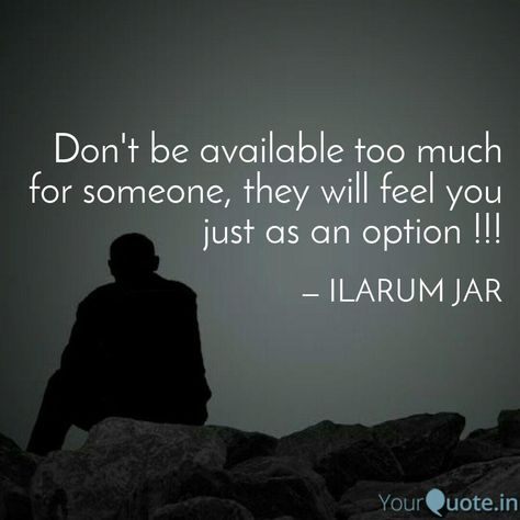 &quotDon&apost be available too much...&quot Quote by Murali Raj YourQuo - Quote by Murali Raj YourQuote.#QuotesPoemsAndOtherWords#QuotesAboutStrength#QuotesForHer Too Much Available Quotes, Too Much For Someone, Available Quotes, Shayari Poetry, R Words, Quotes Shayari, Original Quotes, Instagram Quotes, Too Much