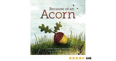 Because of an Acorn: (Nature Autumn Books for Children, Picture Books about Acorn Trees): Schaefer, Lola M., Schaefer, Adam, Preston-Gannon, Frann: 9781452112428: Amazon.com: Books Tree Fort, Bird Nests, Magical Book, Forest Path, Rattan Basket, Circle Of Life, Growing Tree, Flower Plant, Bird Nest