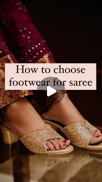 Footwear For Saree, Saree Footwear, May 11, Daily Fashion, Style Guides, Beauty Hacks, Saree, On Instagram, Beauty