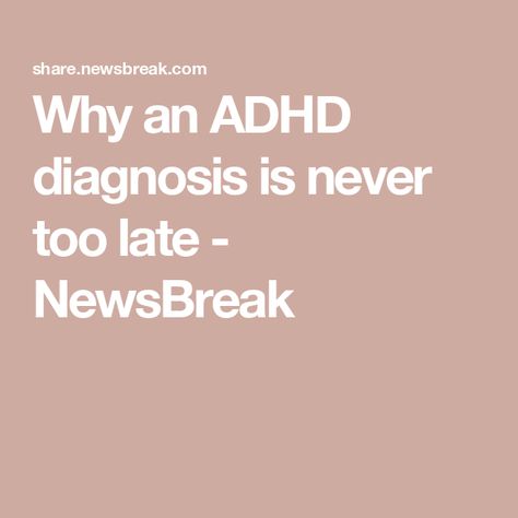 Why an ADHD diagnosis is never too late - NewsBreak Barney Miller, Living In Car, Recycle Old Clothes, Barbara Stanwyck, Never Too Late, Job Seeker, Looking For Love, Everyday Food, Too Late