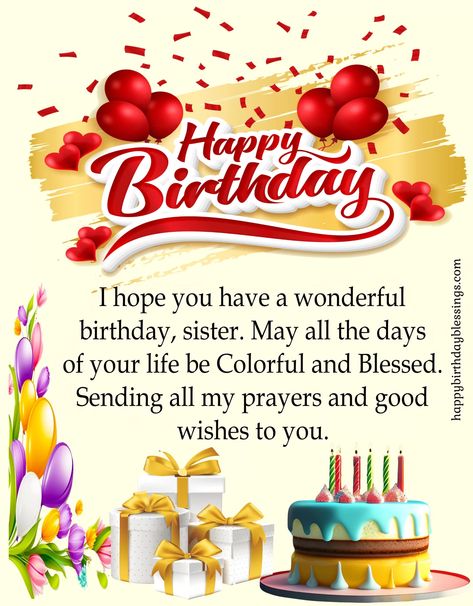 Heartfelt Birthday Wishes for Your Sister Sister Birthday Message, Happy Birthday To Sister, Birthday Message For Sister, Happy Birthday Sister Pictures, Blessing Birthday Wishes, Birthday Wishes For Your Sister, Blessed Birthday Wishes, Happy Birthday Big Sister, Happy Birthday Dear Sister