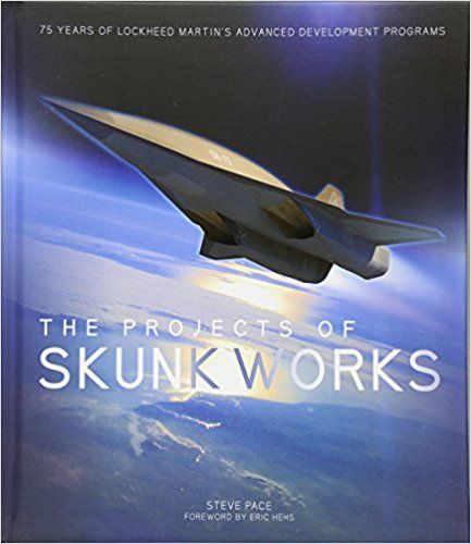 The Projects of Skunk Works: 75 Years of Lockheed Martin's Advanced Development Programs: Steve Pace, Eric Hehs: 9780760350324: Amazon.com: Books Skunk Works, Sr 71 Blackbird, Photography Words, Commissioned Artwork, Aircraft Art, December 1, Amazon Book Store, Download Books, History Books