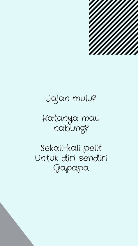 Nabung Reminder, Quotes Lockscreen, Quotes Lucu, Inpirational Quotes, Like Quotes, Simple Quotes, Teen Quotes, Note To Self Quotes, Self Reminder