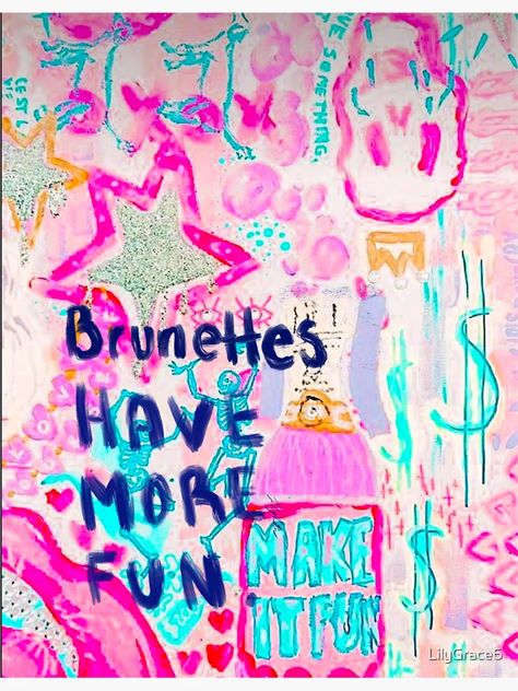 "Brunettes have more fun." Sticker for Sale by LilyGrace6 | Redbubble Brunettes Have More Fun Wallpaper, Room Art Ideas Wall Decor, Brunettes Have More Fun, Fun Wall Prints, Pink Photo Collage, Painting Preppy, Preppy Artwork, Preppy Paintings, Summer Prints Wallpaper