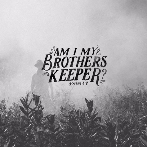 Then the Lord said to Cain, â€œWhere is Abel your brother?â€ He said, â€œI do not know. Am I my brotherâ€™s keeper?&qout; Gen 4:9 Cain and Abel - Daily Devotional Brothers Keeper Quotes, My Brothers Keeper Quotes, I Am My Brothers Keeper, Grace Verses, Cain And Abel, Blood Brothers, Daily Bible Study, Bible Devotions, Daily Bible