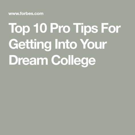 Top 10 Pro Tips For Getting Into Your Dream College How To Get Into Dream College, Harvard Students, College Preparation, College Admissions, Weird But True, Dream College, College Application, Interview Preparation, College Admission