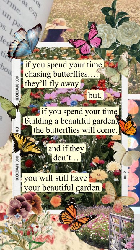 #butterfly #butterflies #garden #flowers #floral #florals #flower #growth #quote #nature #vintage Butterfly Garden Quote, Butterflies And Flowers Aesthetic, Butterfly Aesthetic Quotes, Lumineers Wallpaper, Butterfly Garden Aesthetic, Butterfly Quote, Butterfly Facts, Butterfly Collage, Nature Collage