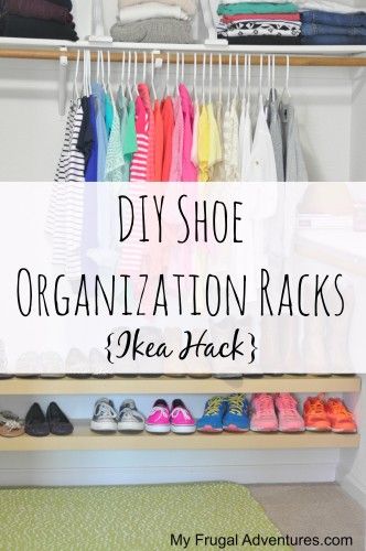 DIY Shoe Organization Racks {Easy Ikea Hack!} - My Frugal Adventures. Great tip to organize your closet and get all those shoes up and off the floor! Diy Shoe Organization, Kids Shoe Organization, Shoe Organization Diy, Ikea Closet Organizer, Shoe Organization, Organize Your Closet, Easy Ikea Hack, Diy Shoe, Master Closet