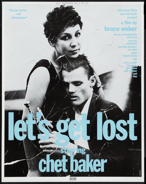 love how this poster from 1993 looks so contemporary Movie Poster Font, Documentary Poster, William Claxton, Lost Movie, Let's Get Lost, Chet Baker, Lost Stars, Music Documentaries, Bruce Weber