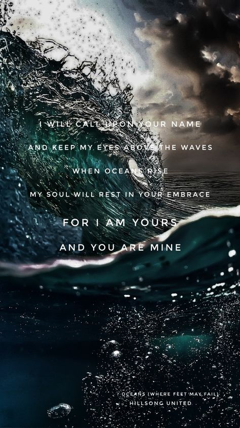 Where Feet May Fail Lyrics, Oceans Where Feet May Fail, Oceans Where Feet May Fail Lyrics, Pretty Phone Backgrounds, Christian Lyrics, Worship Lyrics, Worship Quotes, Christian Song Lyrics, Jesus Wallpaper