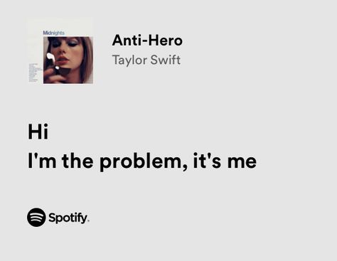 It’s Me Hi I’m Problem It’s Me, Anti Hero Spotify, Snoopy Music, Lissie Mackintosh, Problem Meme, Taylor Swift Spotify, Women Things, Taylor Swift Song Lyrics, Fun Videos