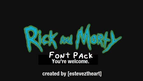 Rick And Morty Font, M Font, Font Pack, Font Packs, Rick And Morty, Science, Deviantart