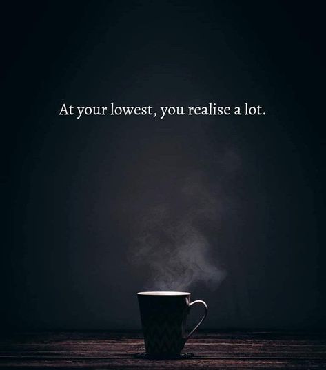 At Your Lowest You Realize A Lot, Latin Quotes, Life Changing Quotes, Change Quotes, Life Changes, Quotes