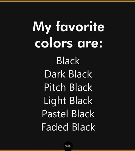 I love black♥ Color Black Quotes, Wearing Black Quotes, Black Colour Quotes, Black Color Quotes, Losing You Quotes, Black Is My Happy Color, Cookie Quotes, I Love Black, Everything Black