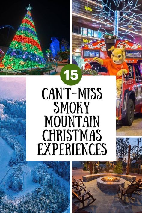 A collage of four different Christmas scenes in the Smoky Mountains. The top left shows a large Christmas tree decorated with colorful lights. The top right has a festive parade with people dressed in holiday costumes. The bottom left displays a snowy mountain landscape, and the bottom right shows a cozy outdoor fire pit surrounded by rocking chairs. In the center of the image, a white box contains the text "15 Can't-Miss Smoky Mountain Christmas Experiences." Smoky Mountain Christmas, Magical Mountain, Mountain Christmas, Smoky Mountains Cabins, Mountain Backdrop, Christmas Experiences, Tennessee Vacation, Mountain Getaway, Visit Santa