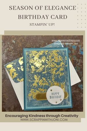 Season of Elegance Birthday card | Scrappin with Joni Season Of Elegance Dsp Cards, Stampin Up Season Of Elegance Cards, Stampin Up Season Of Elegance Dsp, Stampin Up Season Of Elegance, Season Of Elegance Stampin Up Cards, Card Crafting, Changing Leaves, 10 Year Anniversary, Su Cards