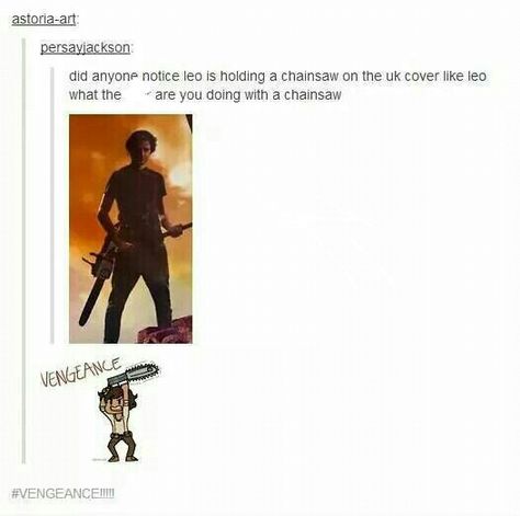 VENGEANCE Blood Of Olympus, Team Leo, Frank Zhang, Piper Mclean, Jason Grace, Trials Of Apollo, Percy Jackson Memes, Leo Valdez, Annabeth Chase