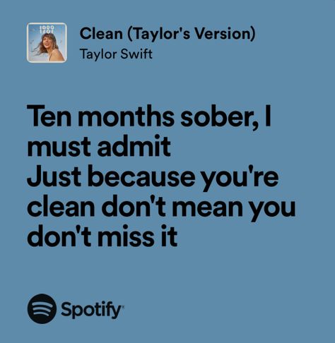 Clean Taylor Swift Lyrics, Taylor Swift Lyrics 1989, Song Quotes Taylor Swift, 1989 Lyrics, Clean Taylor Swift, Clean Lyrics, Taylor Swift Clean, Taylor Swift Song Lyrics, Relatable Lyrics