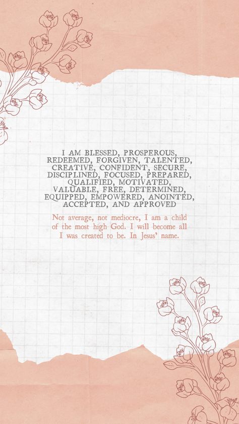 I am blessed, prosperous, redeemed, forgiven, talented, creative, confident, secure, disciplined, focused, prepared, qualified, motivated, valuable, free, determined, equipped, empowered, anointed, accepted, and approved. Not average, not mediocre, I am a child of the most high God. I will become all I was created to be. In Jesus’ name I Am Redeemed, I Am Forgiven, The Most High God, Joel Osteen Quotes, Most High God, Youth Conference, In Jesus Name, I Am Affirmations, Joel Osteen