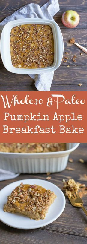 Easy Breakfast Bake, Pumpkin Breakfast, Apple Breakfast, Desserts Keto, Whole 30 Breakfast, Paleo Pumpkin, Paleo Recipes Easy, Pumpkin Apple, Recipe 30