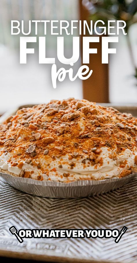 Butterfinger Fluff Pie Vanilla Graham Cracker Pie, Butterfinger Pie No Bake, Cool Whip Pies Graham Cracker Crust, Butterfinger Fluff, Refrigerator Pies, Butterfinger Pie Recipe, Prime Rib Recipe Easy, Butter Finger Dessert, Leftover Prime Rib Recipes