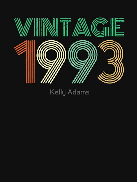 1993 T Shirt, Vintage 1993 Birthday, 1993 Wallpaper, 1993 Aesthetic, Vintage Kelly, Wearing Style, Easy Ideas, 2024 Vision, Unisex Fashion