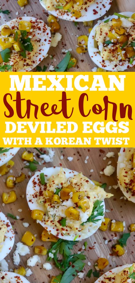 Mexican Street Corn Deviled Eggs with a Korean Twist - Slice of Jess Food Truck Side Dishes, Street Corn Deviled Eggs, Mexican Street Corn Deviled Eggs, Mexican Fusion Recipes, Korean Mexican Fusion, Hostess Ideas, Street Corn Recipe, Devilled Eggs Recipe Best, Devilled Eggs