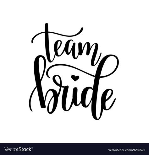 Team Bride Logo Design, Team Bride Logo, Bride Calligraphy, Wine Lover Quotes, Motivational Letter, Bride Team, Team Quotes, Vector Quotes, Wedding Bachelorette Party