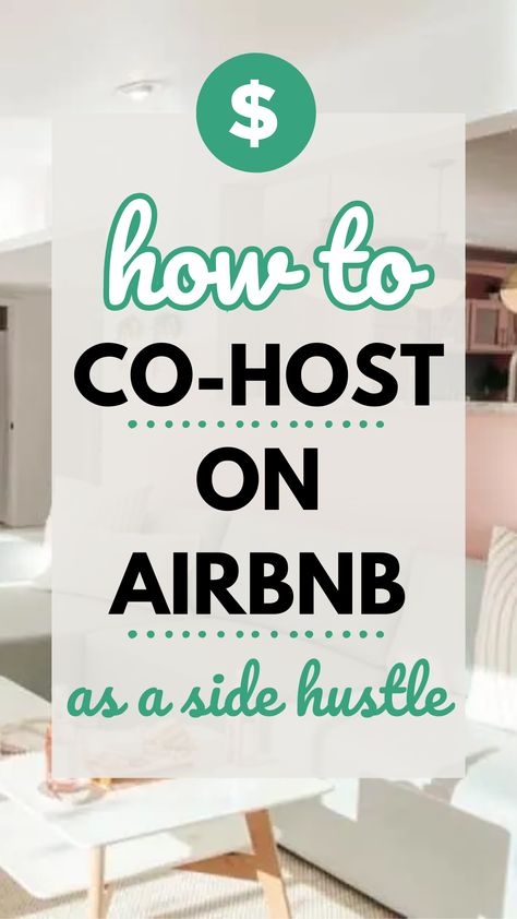 Co-Host On Airbnb: A Simple How To Guide Airbnb Co Hosting, Airbnb For Beginners, Airbnb Startup, Airbnb Management, Airbnb Templates, Airbnb Apartment, Side Hussle, Host Tips, Airbnb Property