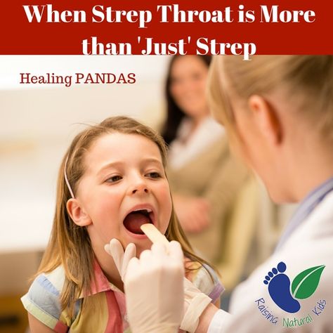 When Strep Throat is More than 'Just' Strep Strep Throat Symptoms, Pans Pandas, Prevent Sickness, Healthy Body Images, Natural Kids, Natural Things, Strep Throat, Natural Parenting, Herbal Healing