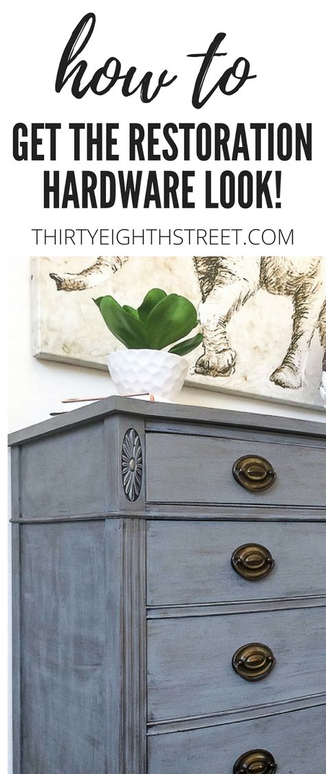 How To Create A Restoration Hardware Faux Finish. An Easy Tutorial With Tips and Tricks To Help YOU Get A Lovely High End Weathered RH Knock Off Look! | Thirty Eighth Street Restoration Hardware Look, Restoration Hardware Furniture, Diy Furniture Restoration, Dresser Hardware, Refinishing Furniture Diy, Furniture Painting Techniques, Vintage Industrial Decor, Painted Dresser, Distressed Furniture