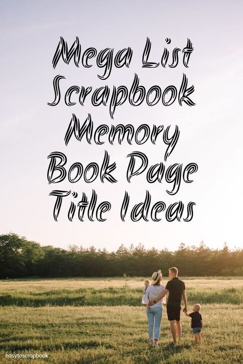 Scrapbook Memory Book Page Title Ideas Mega List with a huge collection of titles and captions suggestions for your scrapbooking layouts. #scrapbooking #memorybook #pagetitleideas Page Title Ideas, Titles Ideas, Scrapbook Examples, Scrapbook Planning, Wedding Scrapbook Pages, Scrapbook Overlay, Wedding Scrapbooking Layouts, Title Ideas, Scrapbook Design Layout