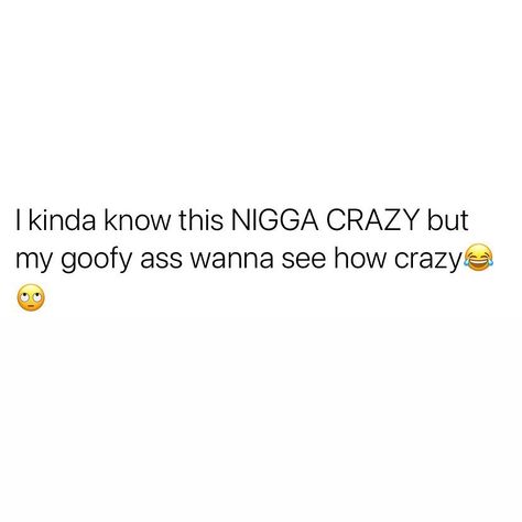 bratz on Instagram: “I just wanna see if he’s as crazy as he says 🥺😩” Jamaican Quotes, Senior Quotes, Crazy Quotes, Good Quotes For Instagram, Funny Phrases, Relatable Tweets, Note To Self Quotes, My Man, Men Quotes