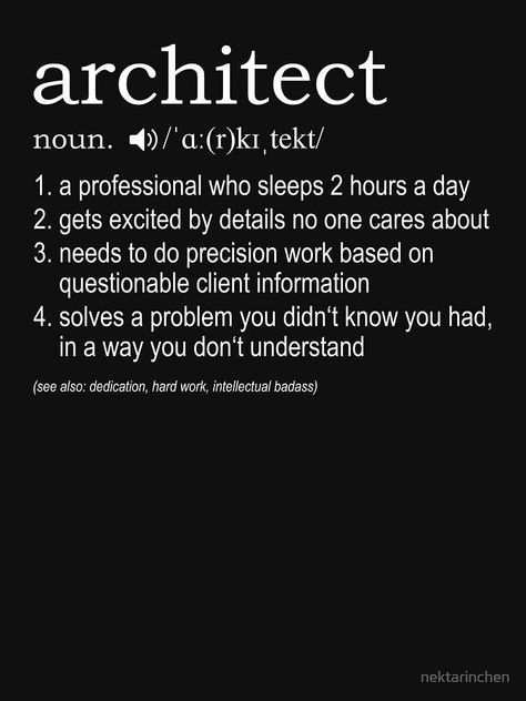 Architect Definition, Architect Quotes, Architect Career, Future Architect, Architecture Memes, Architecture Career, Architect Student, Architecture Drawing Plan, Architecture Life