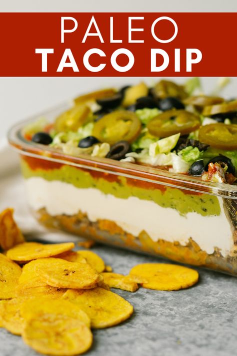 Paleo Taco Dip is a healthy, paleo twist on a traditional taco or seven-layer dip! This Whole30 appetizer is perfect for a party or watching some football. Buffalo Chicken Dips, Paleo Taco, Healthy Party Appetizers, Paleo Tacos, Cashew Sour Cream, Paleo Appetizers, Seven Layer Dip, Football Snacks, Layer Dip