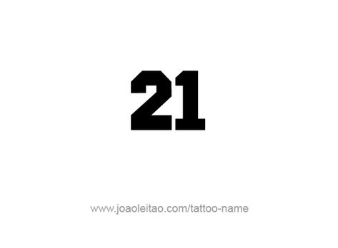 Tattoo Design Number Twenty One 21st Tattoo Ideas, 21 Tattoo Number Design, 21 Logo Design Number, 21 Number Design Fonts, 21 Tattoo Number, Sticker Mood, 21 Tattoo, Tattoos With Names, Number Tattoo Fonts