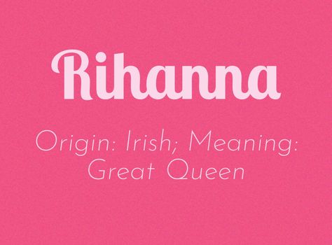 Ree-aa-nuh Rihanna Songs, Rihanna Name, Rihanna Song Quotes, Rihanna If Its Loving That You Want, Loveeeeeee Song Rihanna Edit, Rihanna, Baby Names, Meant To Be, The Originals