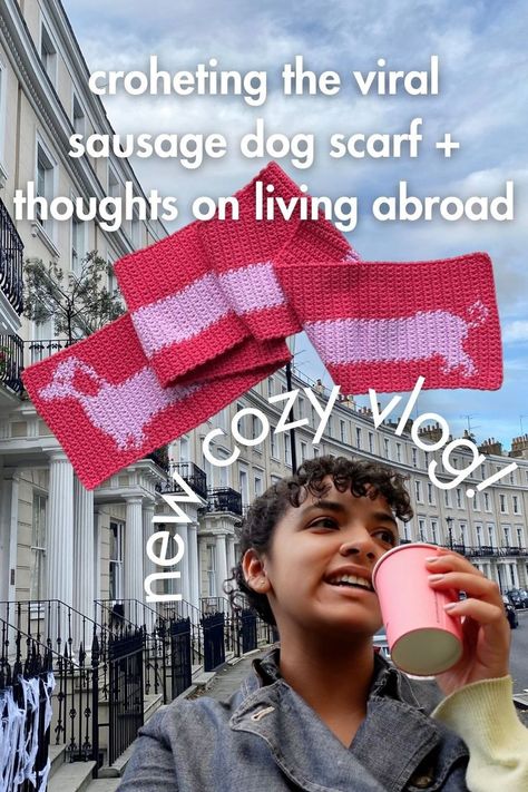 girl crocheting with lots of pink, coffee, scarf, and life abroad in london are the themes Crochet Dachshund Scarf, Sausage Dog Scarf Crochet, Sausage Dog Scarf Crochet Pattern, Dog Scarf Crochet Pattern Free, Dachshund Scarf Crochet Pattern, Sausage Dog Scarf, Dog Scarf Crochet, Life In London, Dachshund Pattern