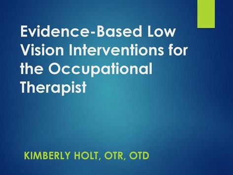 Low Vision Interventions Low Vision Occupational Therapy, Proprioceptive Activities, Vision Training, Occupational Therapy Activities, Adaptive Equipment, Vision Therapy, Assistive Devices, Vision Loss, Low Vision